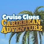 Cruise Clues: Caribbean Adventure Review