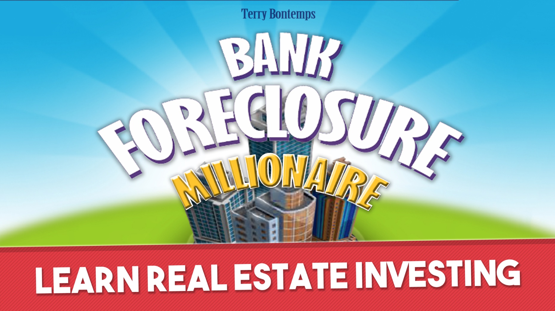 Bank Foreclosure Millionaire is the most enjoyable possible way to learn about real estate