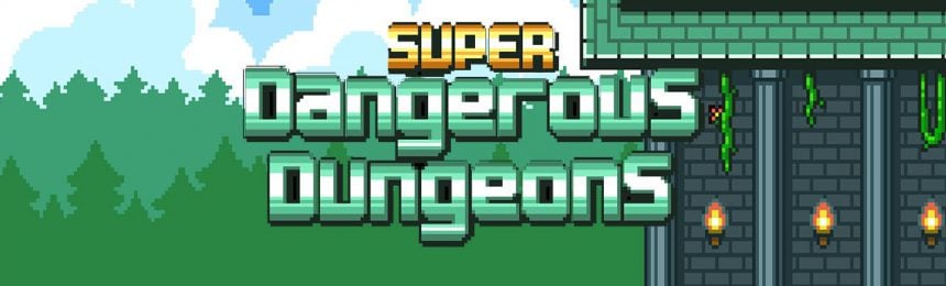 Super Dangerous Dungeons review