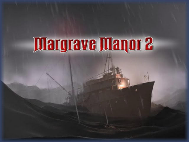 Margrave Manor 2: The Lost Ship Walkthrough