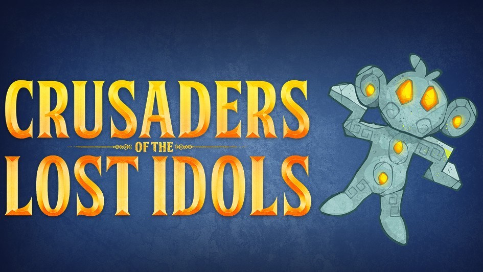 Crusaders of the Lost Idols Tips, Cheats and Strategies