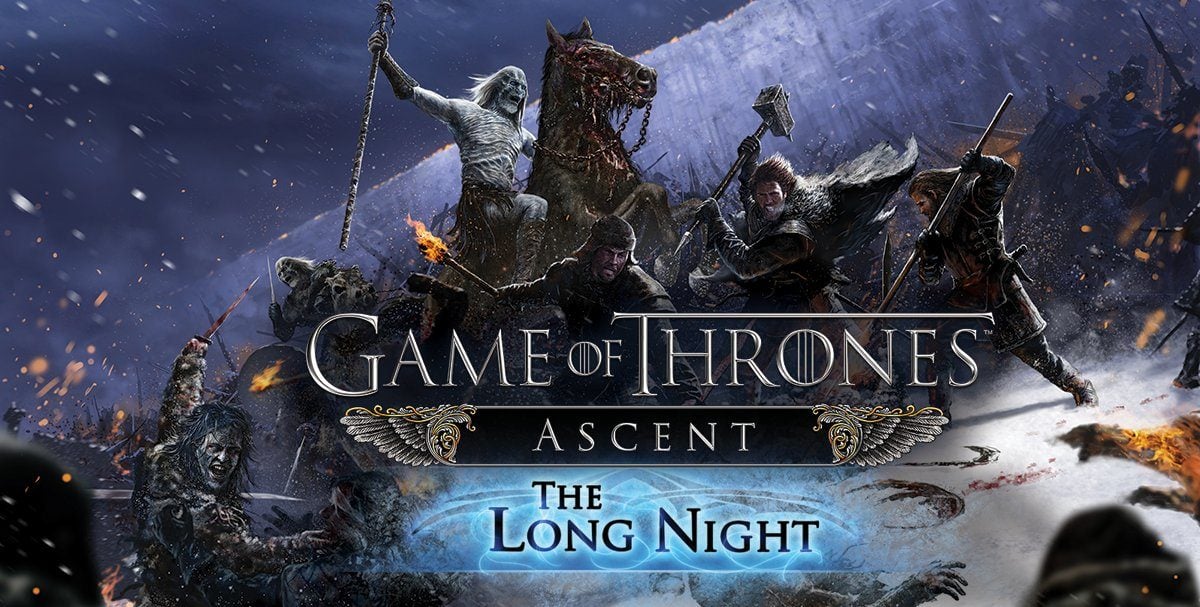 game of thrones ascent the long night