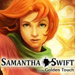 Samantha Swift and the Golden Touch Review