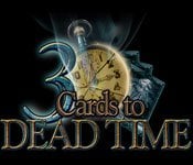Three Cards to Dead Time Preview