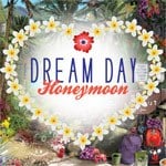 Dream Day Honeymoon Preview