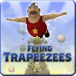 The Flying Trapeezees Preview