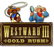 Westward III: Gold Rush Preview