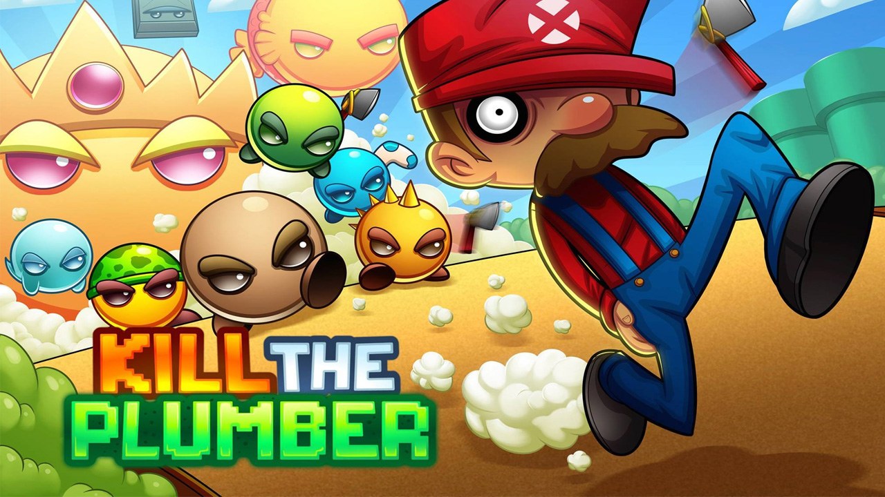 Kill the Plumber Turns the Tables on Heroes