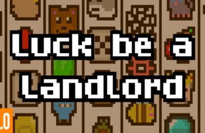 The featured image for our Luck Be A Landlord Items guide, featuring the main poster for the game. The graphics read the game's title over a pixel slot machine screen.