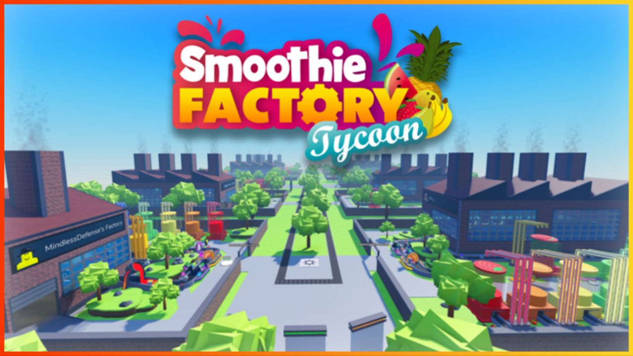Smoothie Factory Tycoon Codes – New Codes!