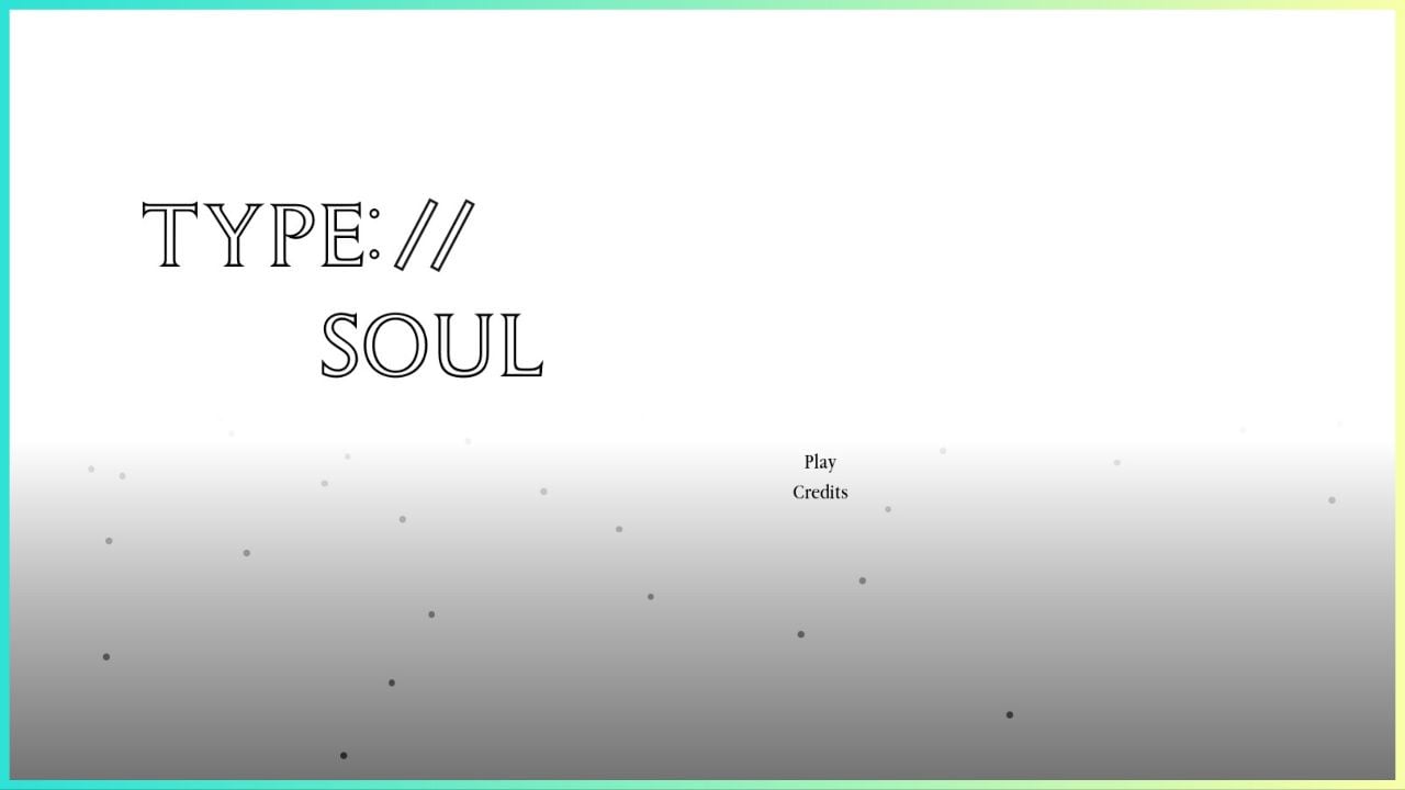 feature image for our how to become a soul reaper in type soul guide, the image features a screenshot of the main menu page in the game when you load up, the game's logo is to the left on top of a white and grey ombre background and black speckles float upward, there are two buttons for "play" and "credits"