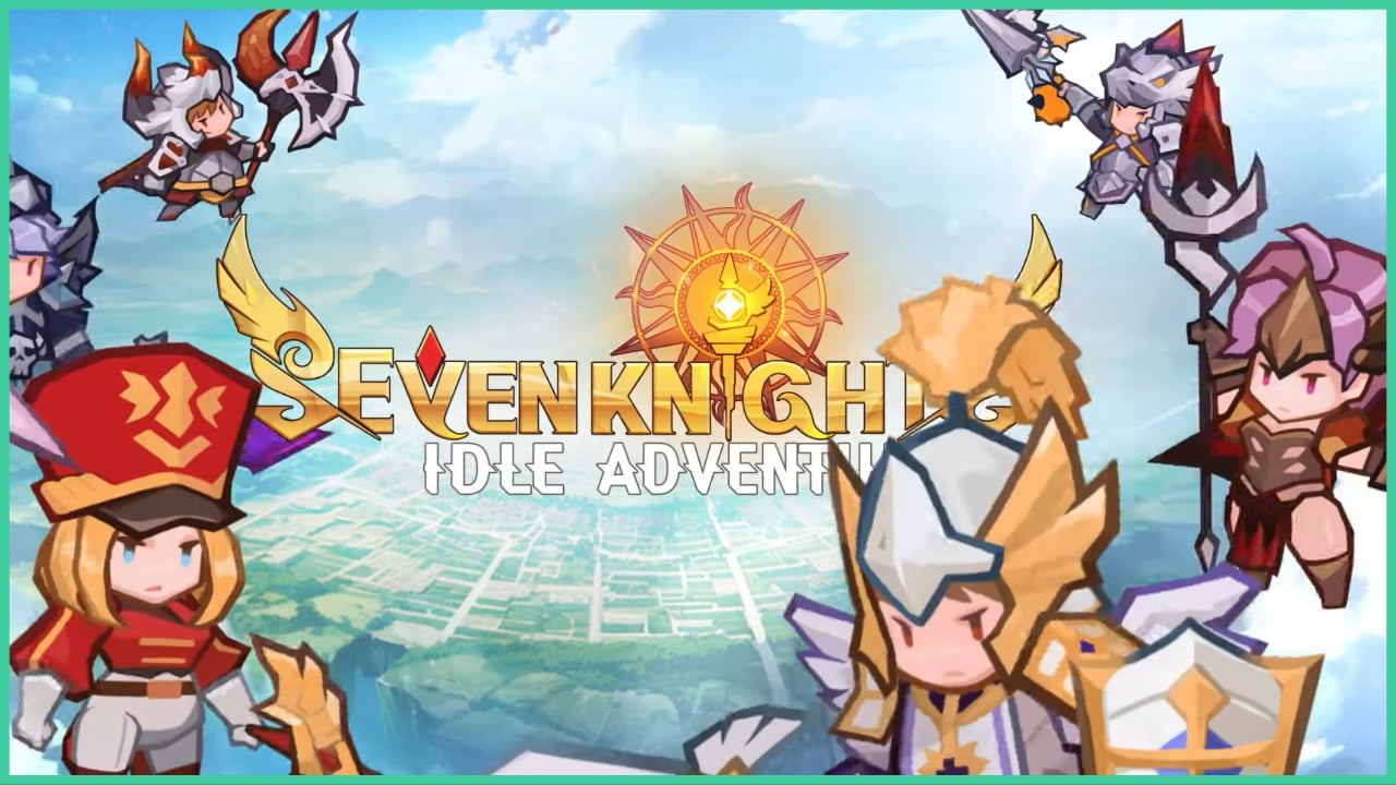 Seven Knights Idle Adventure Tier List – All Characters Ranked