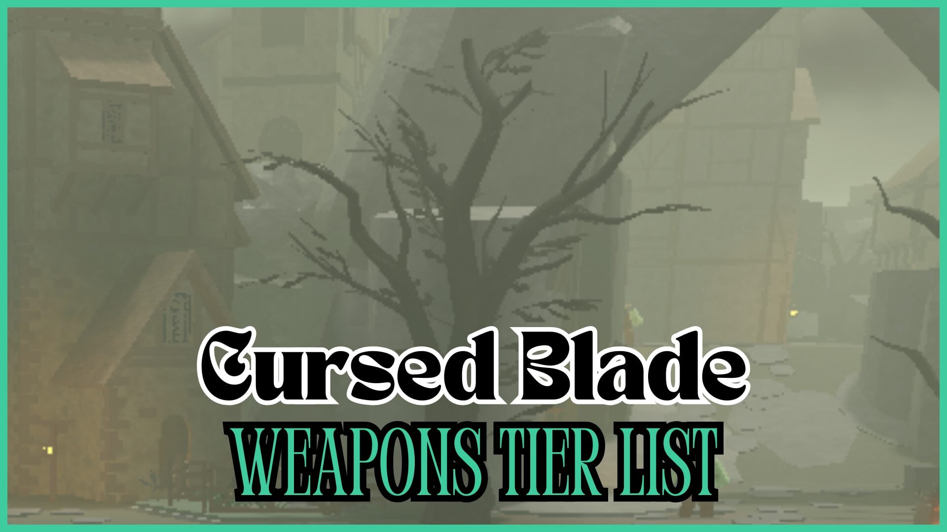 Cursed Blade Weapons Tier List - Best Weapons
