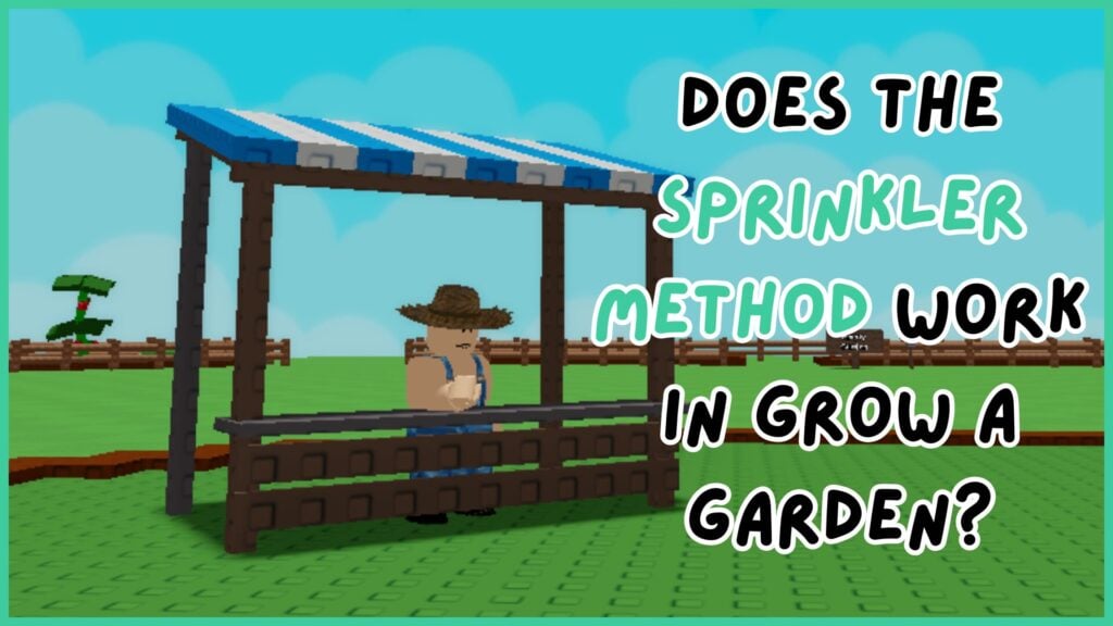 Does the Sprinkler Method Work in Grow a Garden 2? – Gamezebo