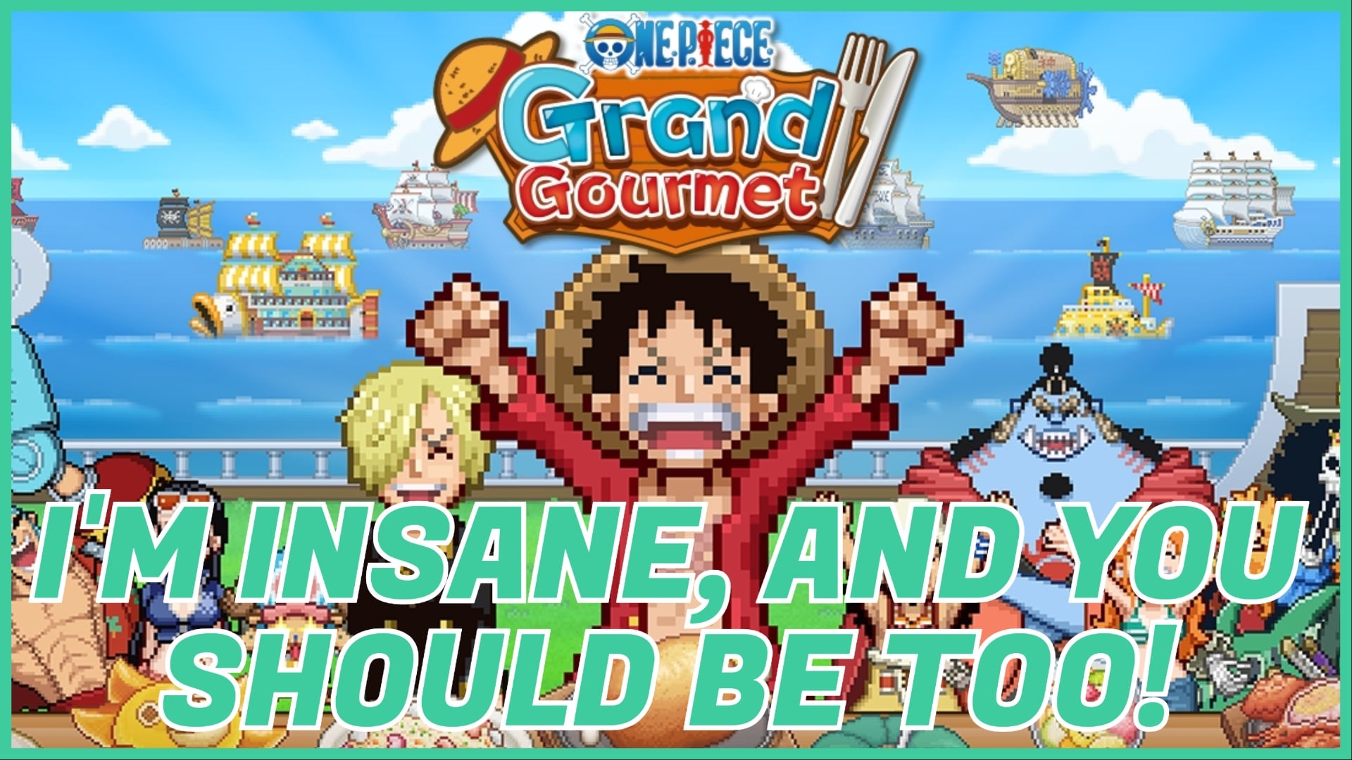 A Veteran One Piece-fanatic Recommends Upcoming One Piece: Grand Gourmet To YOU!