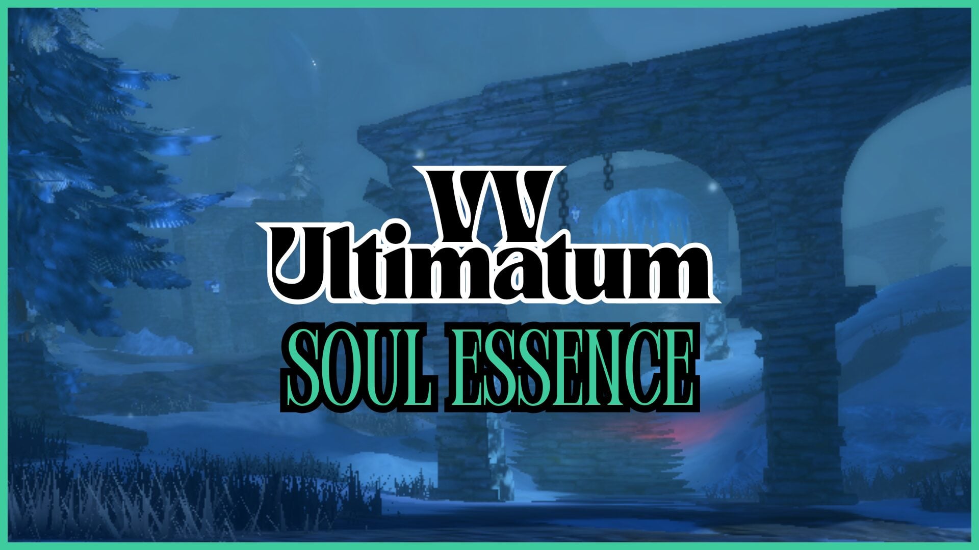 VV Ultimatum Soul Essence – Best Ways to Get and Recipes
